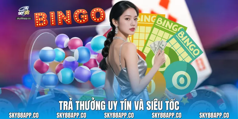 Trả thưởng uy tín và siêu tốc